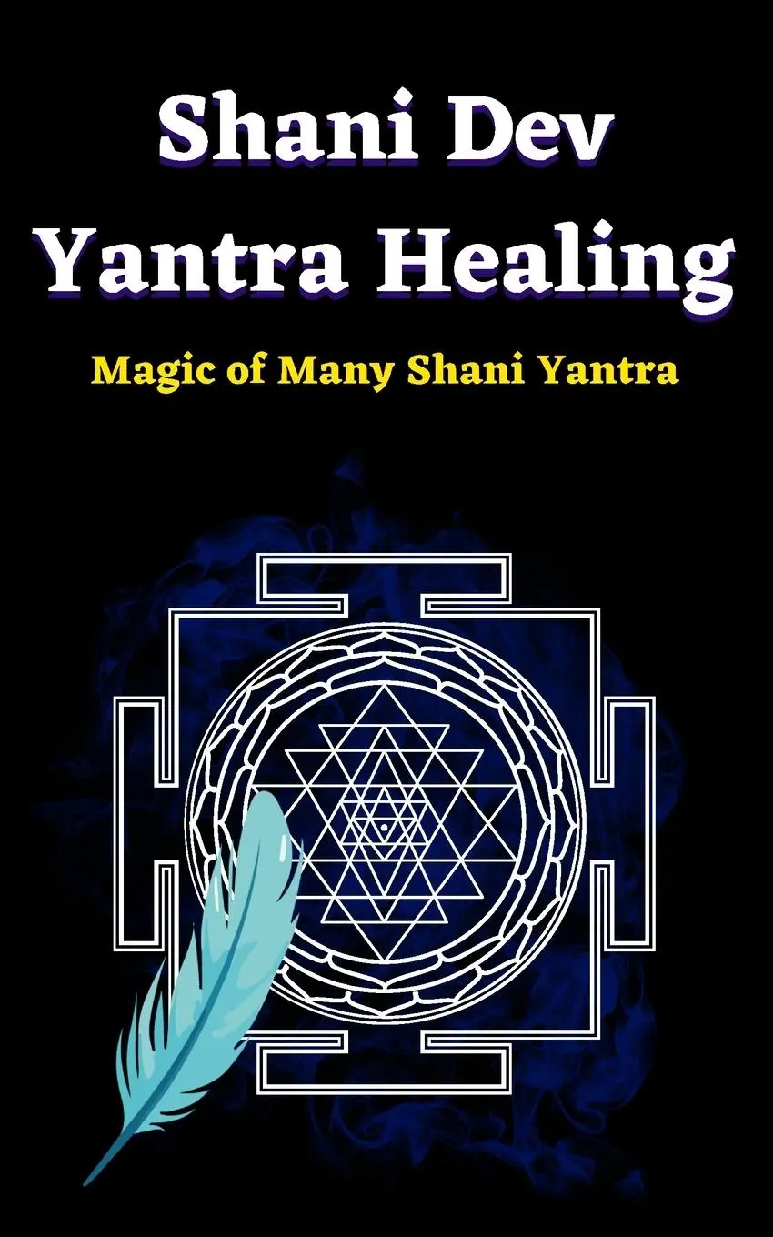 Cover: 9788196821470 | Shani Dev Yantra Healing | Guru Gaurav Arya | Taschenbuch | Englisch