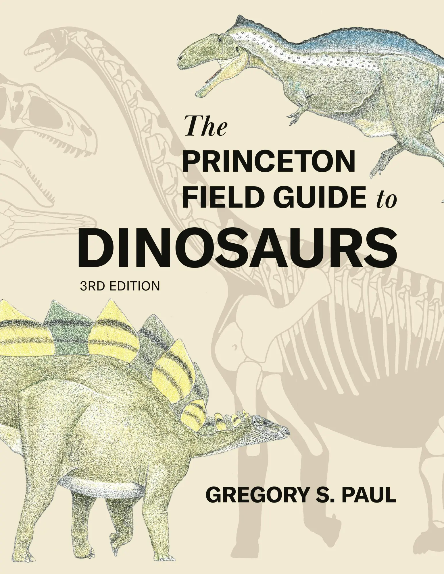 Cover: 9780691231570 | The Princeton Field Guide to Dinosaurs Third Edition | Gregory S Paul