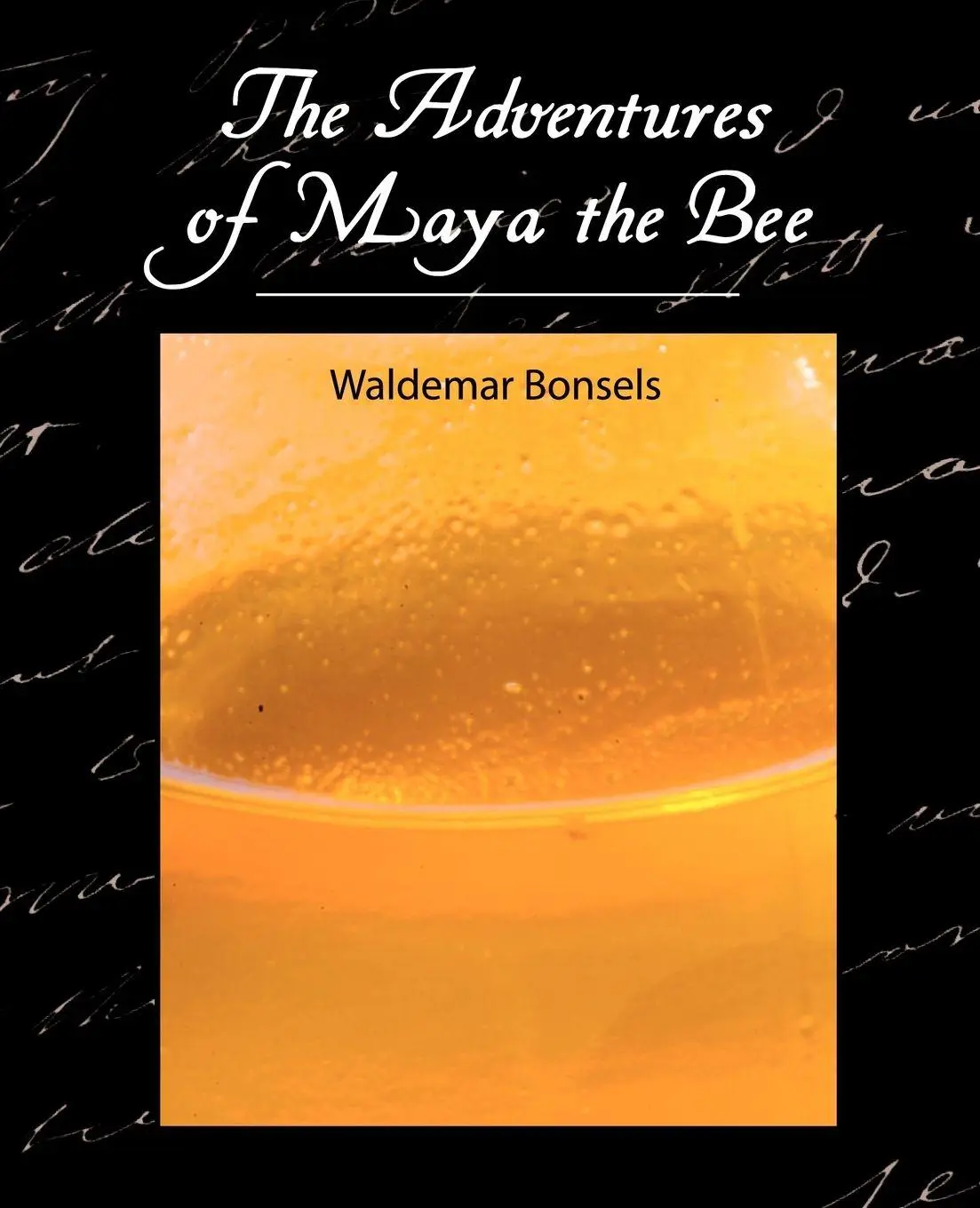 Cover: 9781604241570 | The Adventures of Maya the Bee | Bonsels Waldemar Bonsels (u. a.)