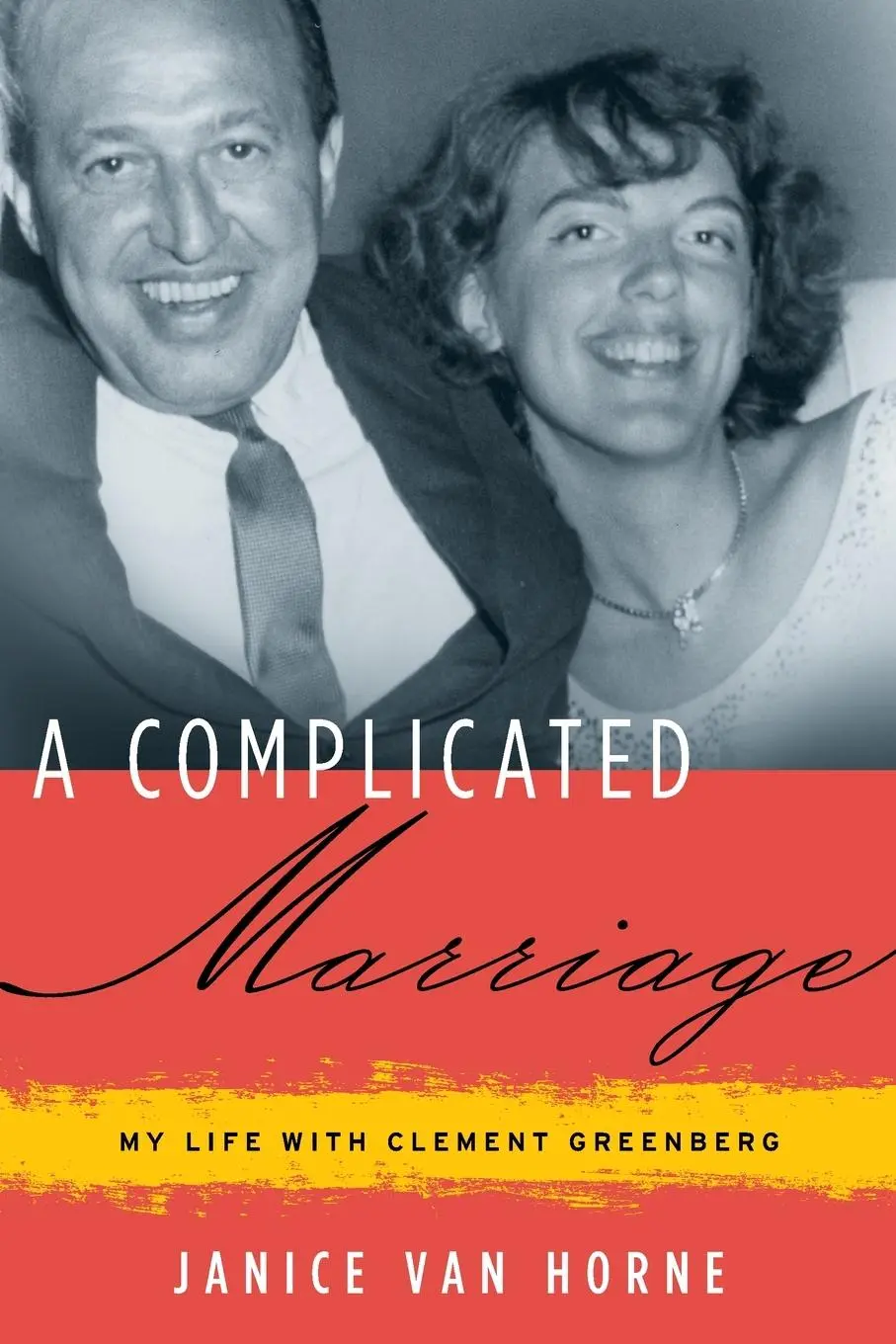 Cover: 9781619021570 | A Complicated Marriage | My Life with Clement Greenberg | Horne | Buch