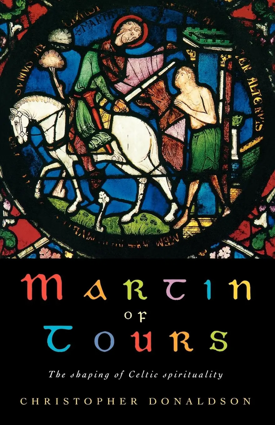 Cover: 9781853111570 | Martin of Tours | The Shaping of Celtic Spirituality | Donaldson