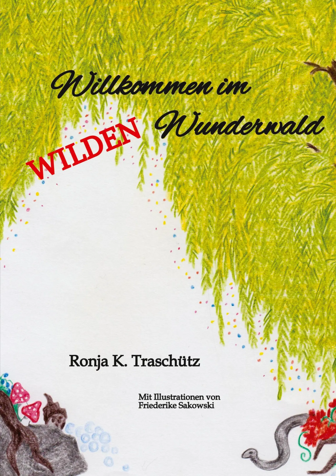 Cover: 9783384721570 | Willkommen im wilden Wunderwald | Ronja K. Traschütz | Taschenbuch