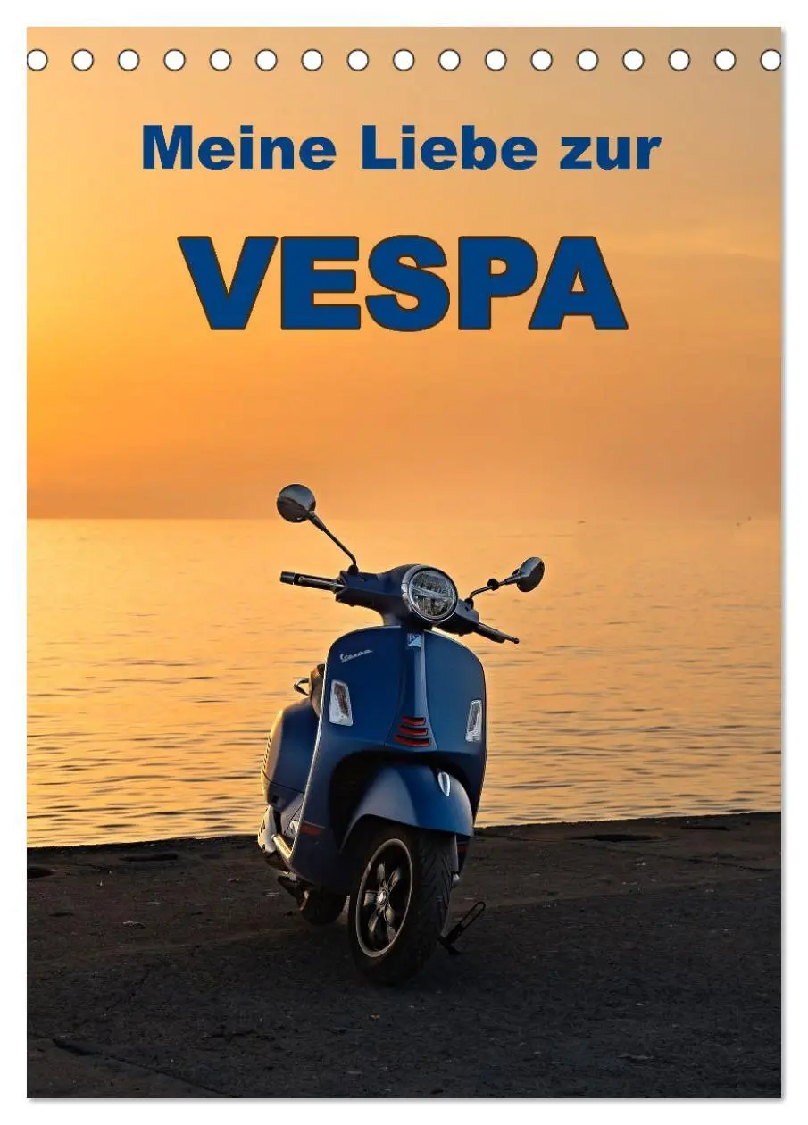 Cover: 9783516311570 | Die Liebe zur Vespa (Tischkalender 2026 DIN A5 hoch), CALVENDO...