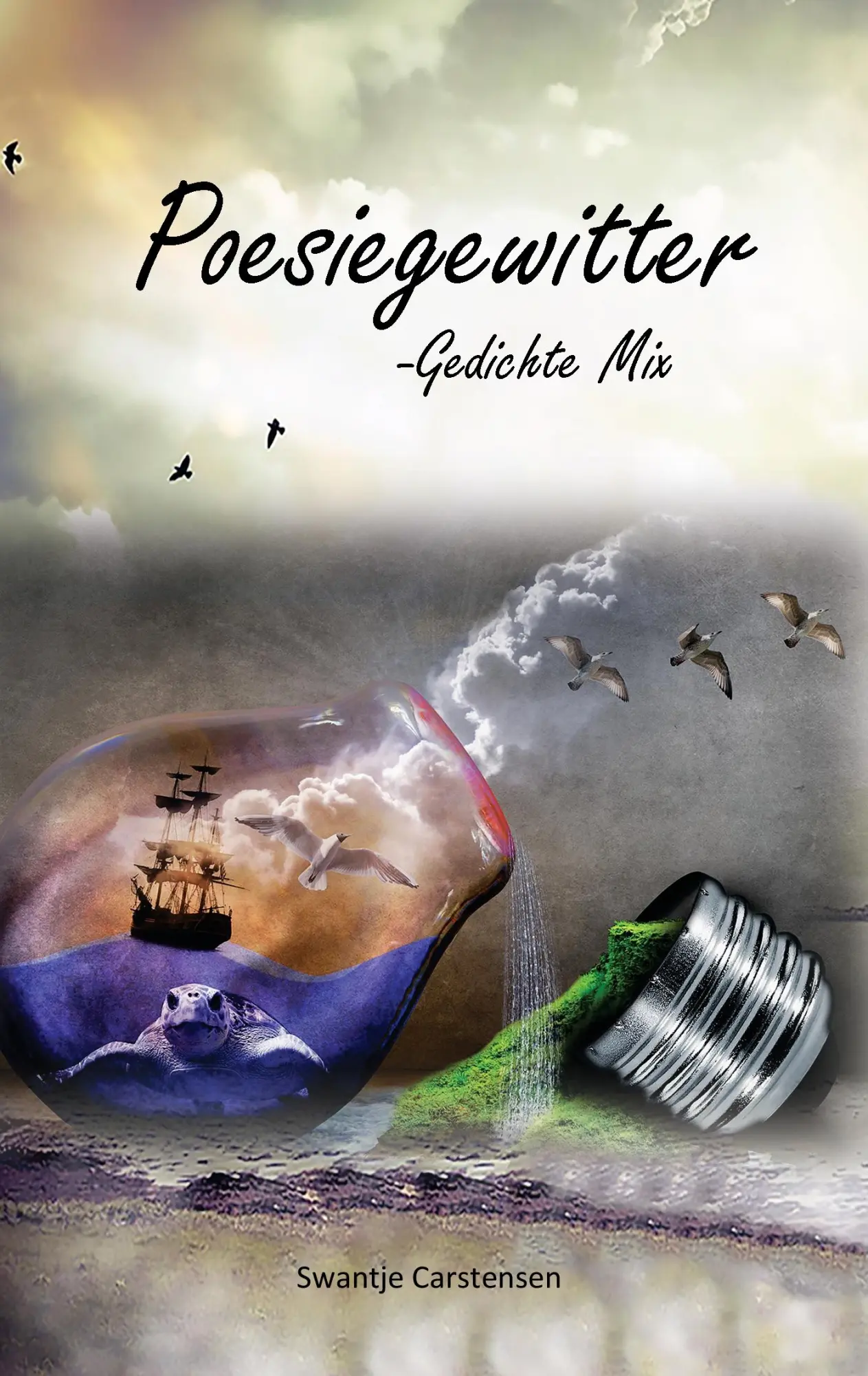 Cover: 9783743191570 | Poesiegewitter | Gedichte Mix | Swantje Carstensen | Taschenbuch