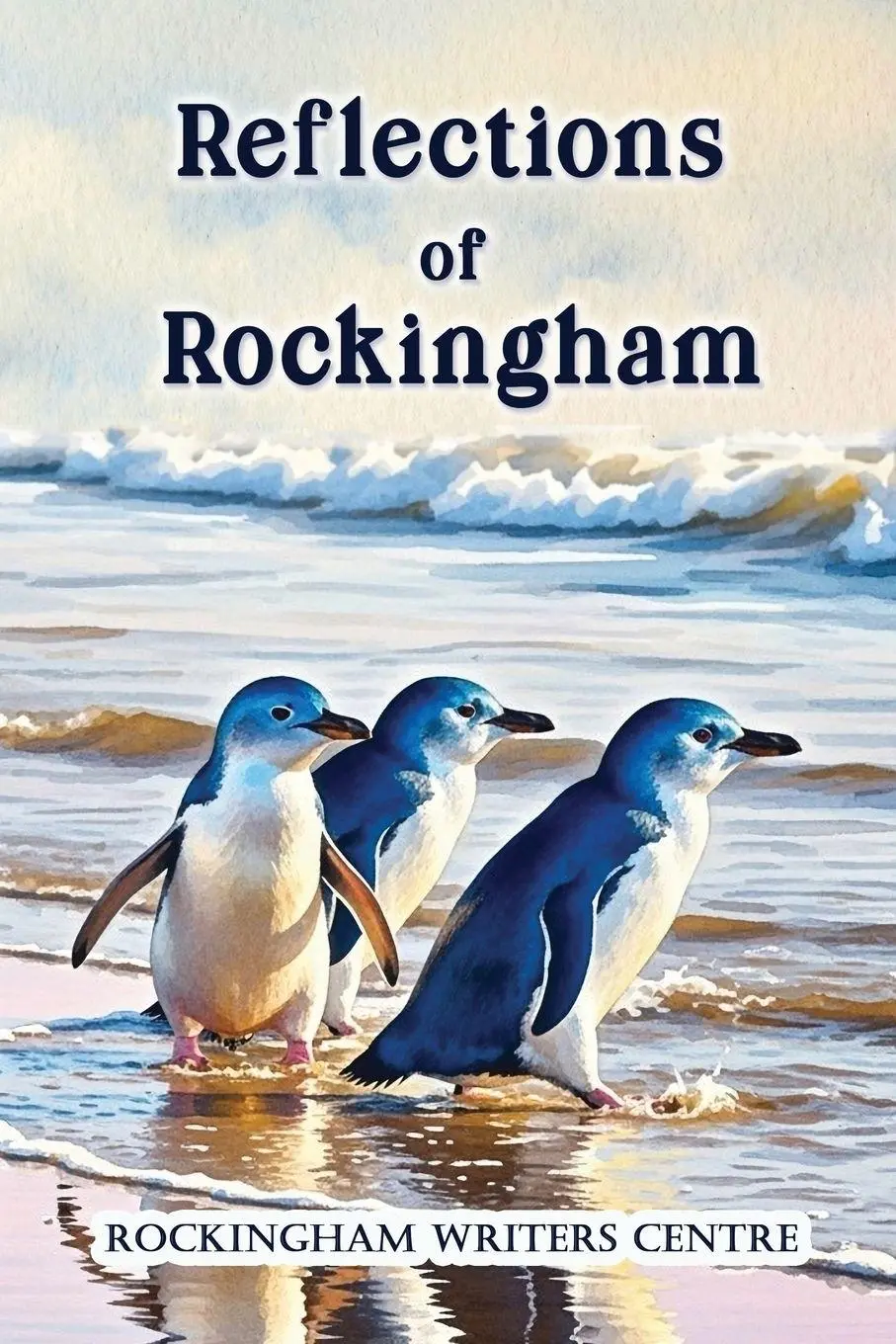 Cover: 9780648201670 | Reflections of Rockingham | Rockingham Writers Centre | Taschenbuch