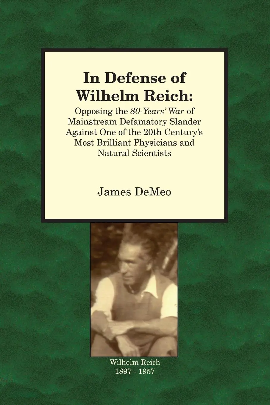 Cover: 9780980231670 | In Defense of Wilhelm Reich | James Demeo | Taschenbuch | Englisch