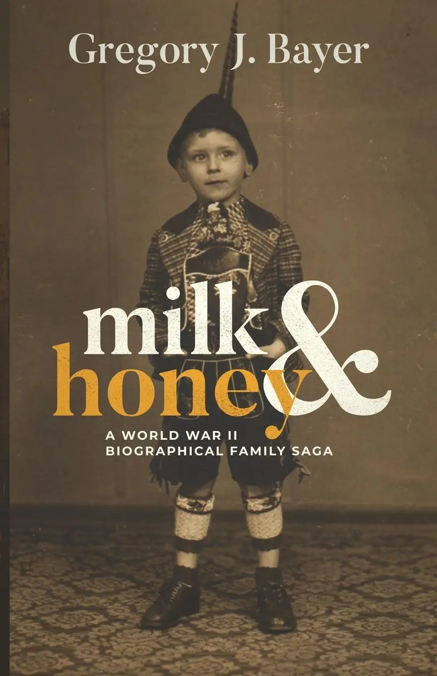 Cover: 9781647041670 | Milk and Honey | A World War II Biographical Family Saga | Bayer