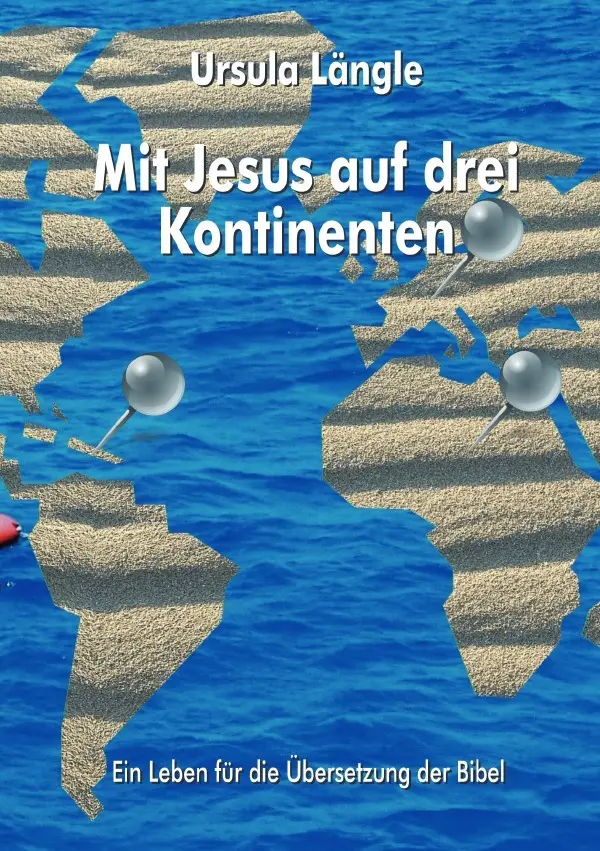 Cover: 9783565291670 | Mit Jesus auf drei Kontinenten | Ursula Längle | Taschenbuch | 152 S.