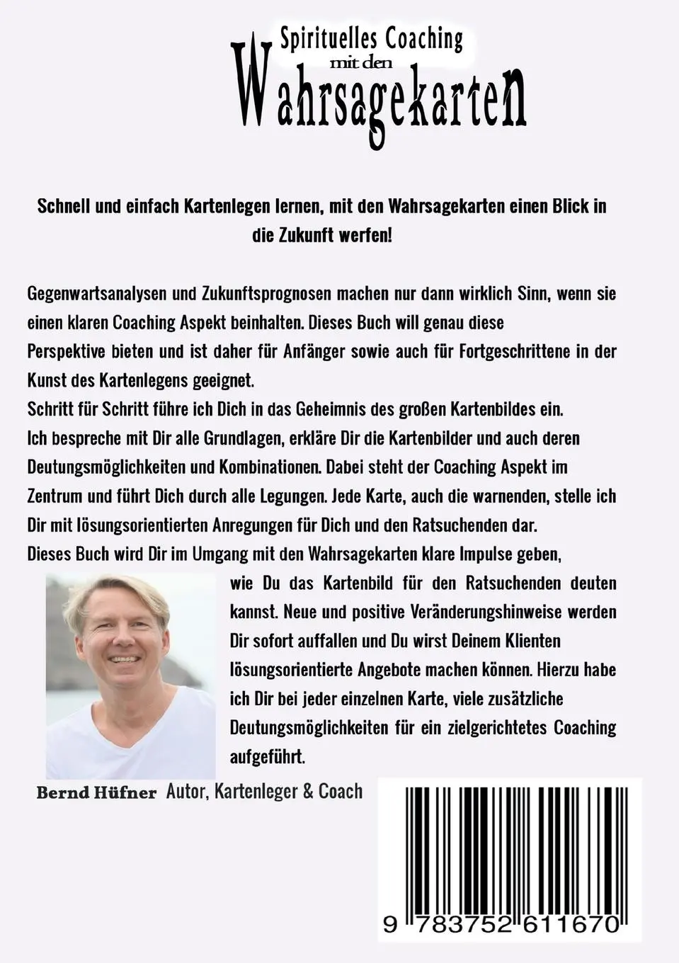 Rückseite: 9783752611670 | Spirituelles Coaching | mit den Wahrsagekarten | Bernd Hüfner | Buch