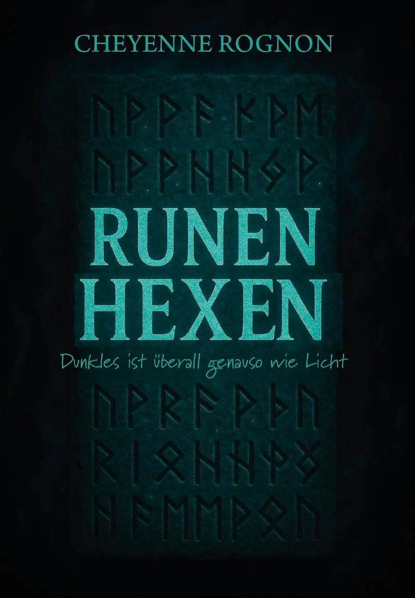 Cover: 9783758101670 | Runenhexen | Dunkles ist überall genauso wie Licht | Cheyenne Rognon
