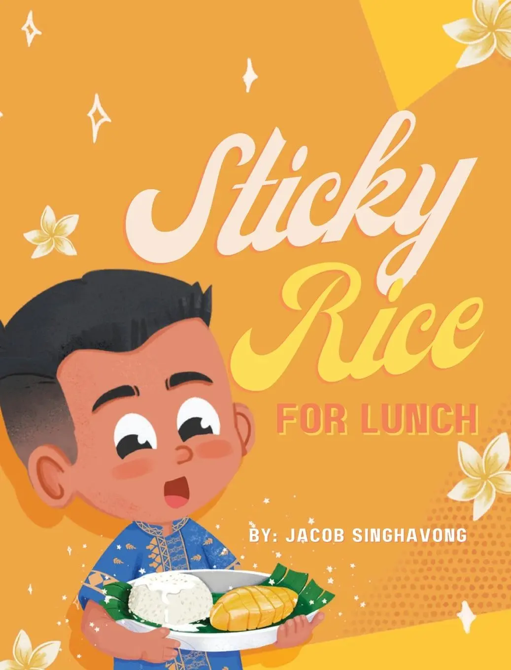 Cover: 9798218281670 | Sticky Rice For Lunch | Jacob P Singhavong | Buch | Englisch | 2023