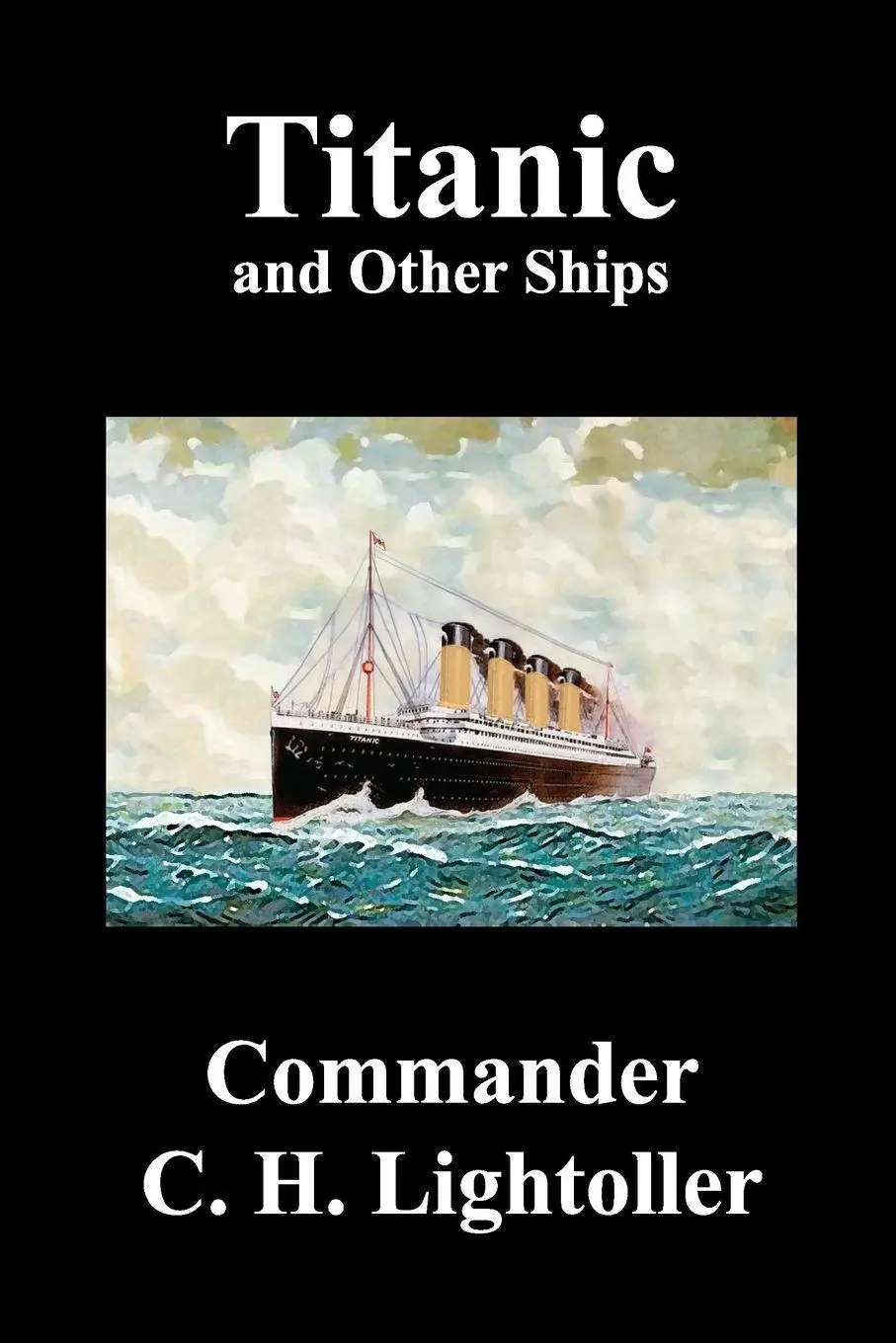Cover: 9781446131770 | Titanic and Other Ships | Charles Herbert Lightoller | Taschenbuch