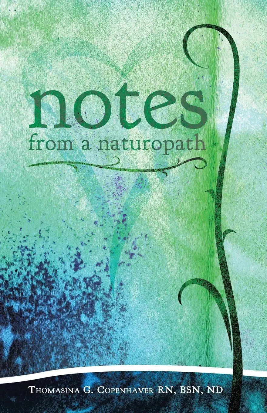 Cover: 9781452521770 | Notes from a Naturopath | BSN ND Thomasina Copenhaver RN | Taschenbuch