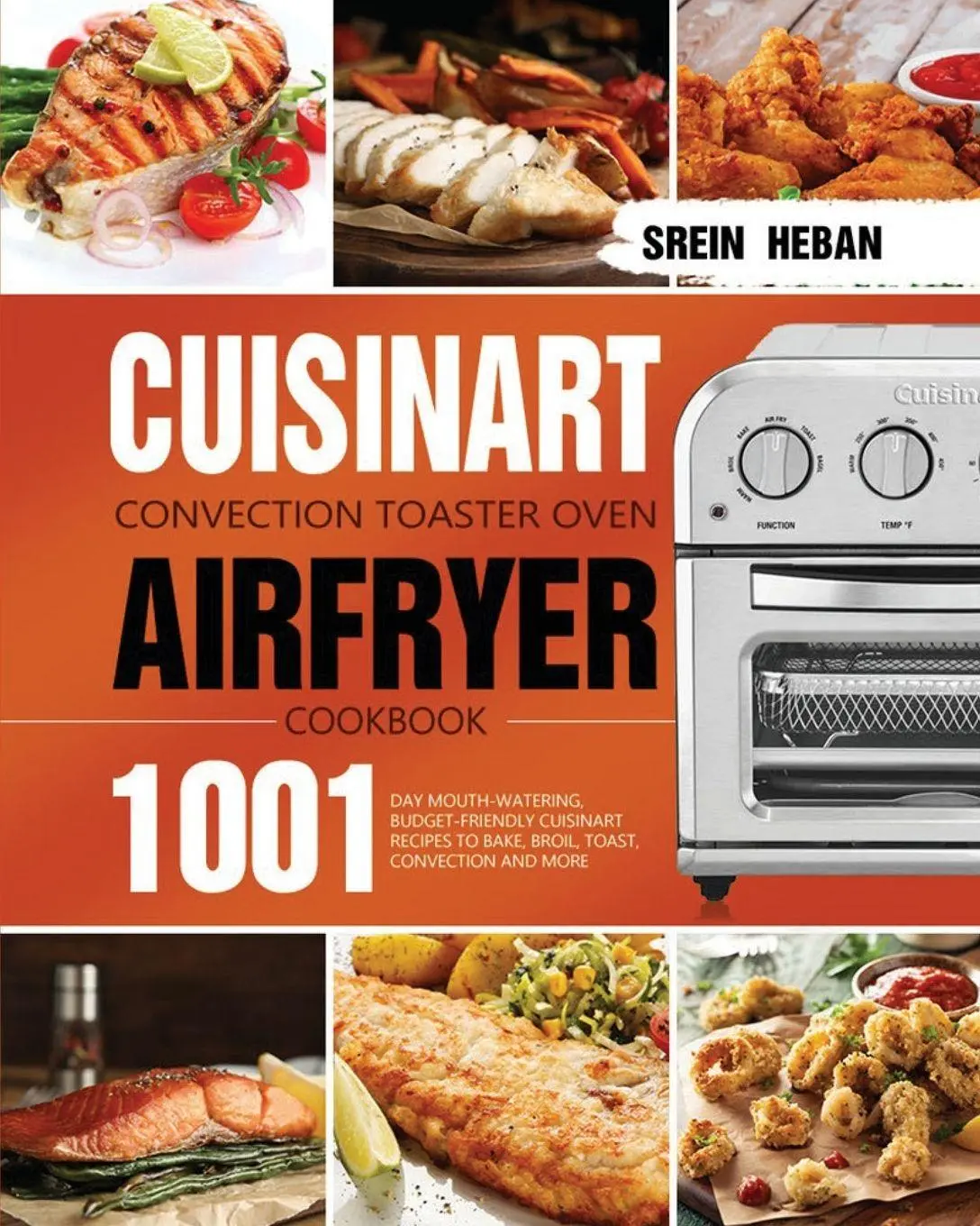 Cover: 9781639351770 | Cuisinart Convection Toaster Oven Airfryer Cookbook | Srein Heban