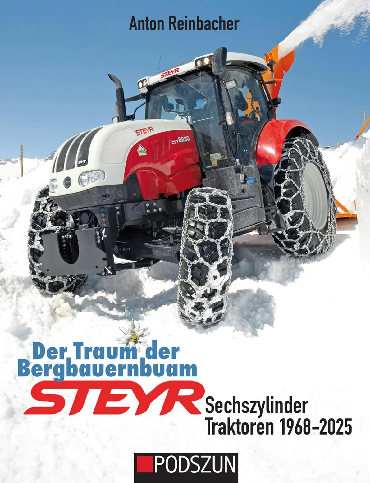 Cover: 9783751611770 | Der Traum der Bergbauernbuam: Steyr Sechszylinder Traktoren 1968-2025