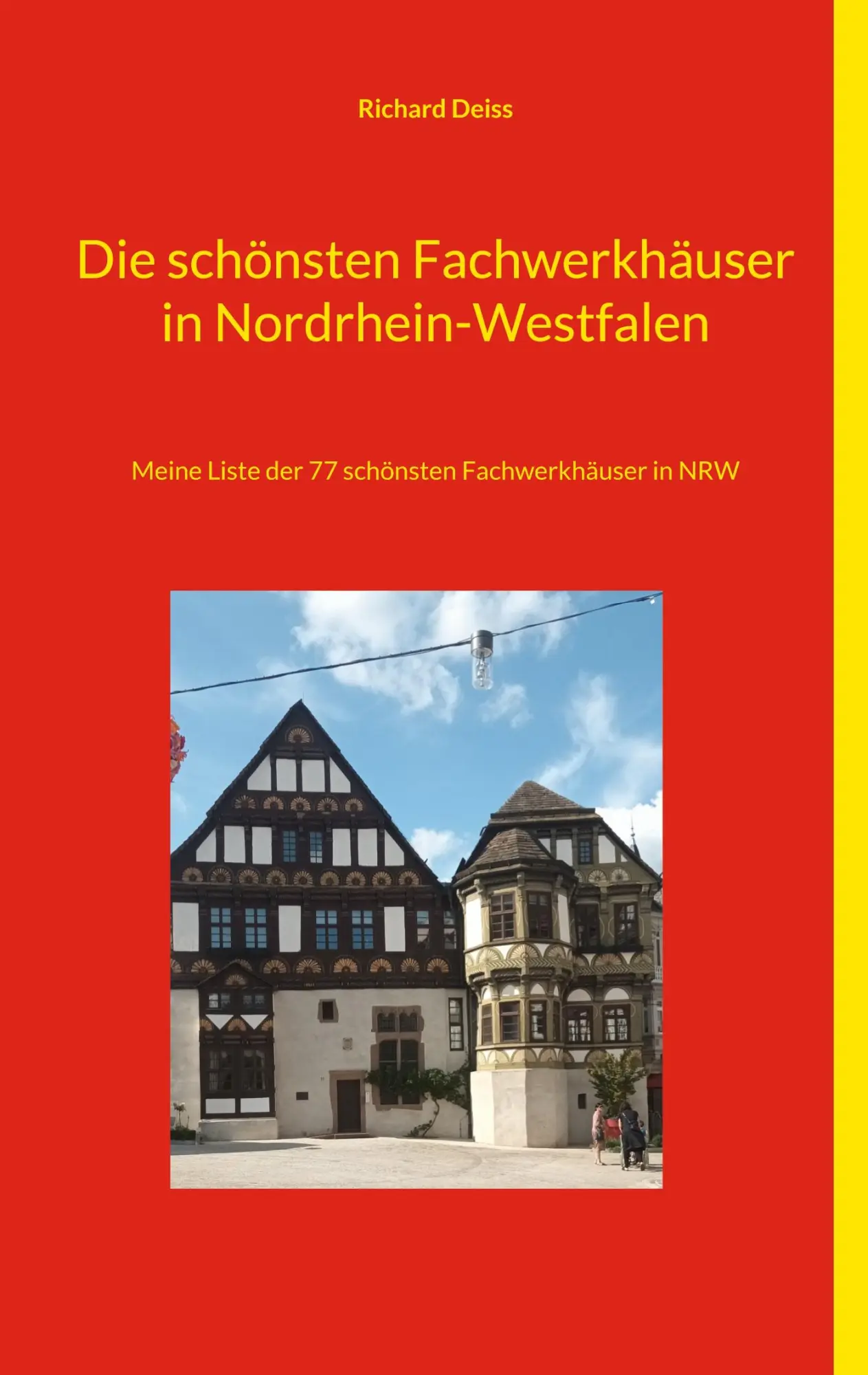 Cover: 9783758331770 | Die schönsten Fachwerkhäuser in Nordrhein-Westfalen | Richard Deiss
