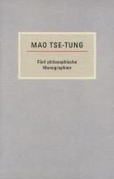 Cover: 9783922431770 | Fünf philosophische Monographien | Mao Tse-tung | Taschenbuch | 2010