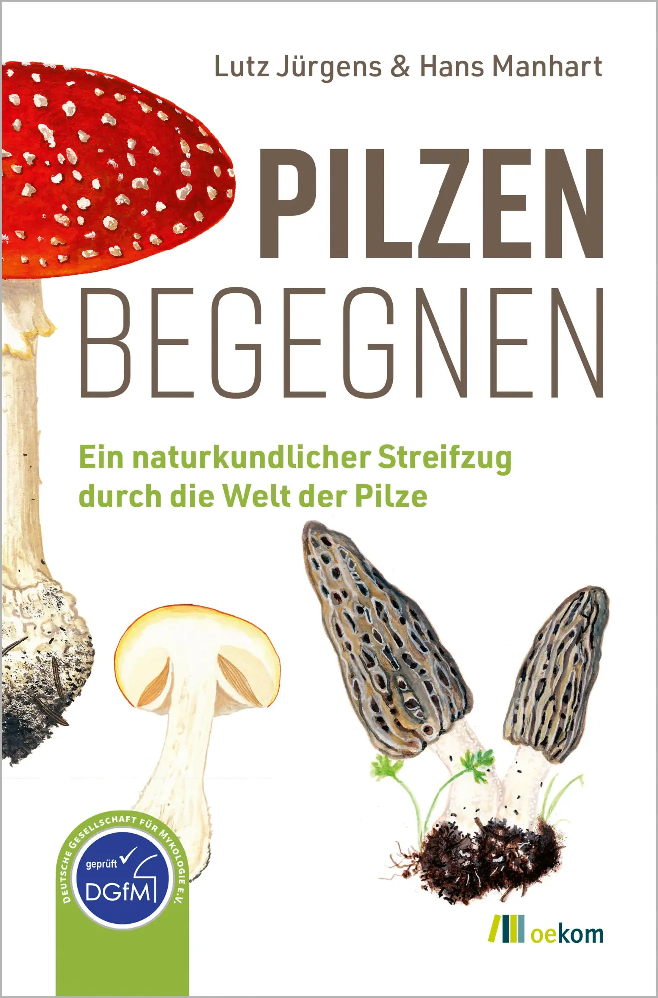 Cover: 9783987261770 | Pilzen begegnen | Lutz Jürgens (u. a.) | Taschenbuch | 264 S. | 2025