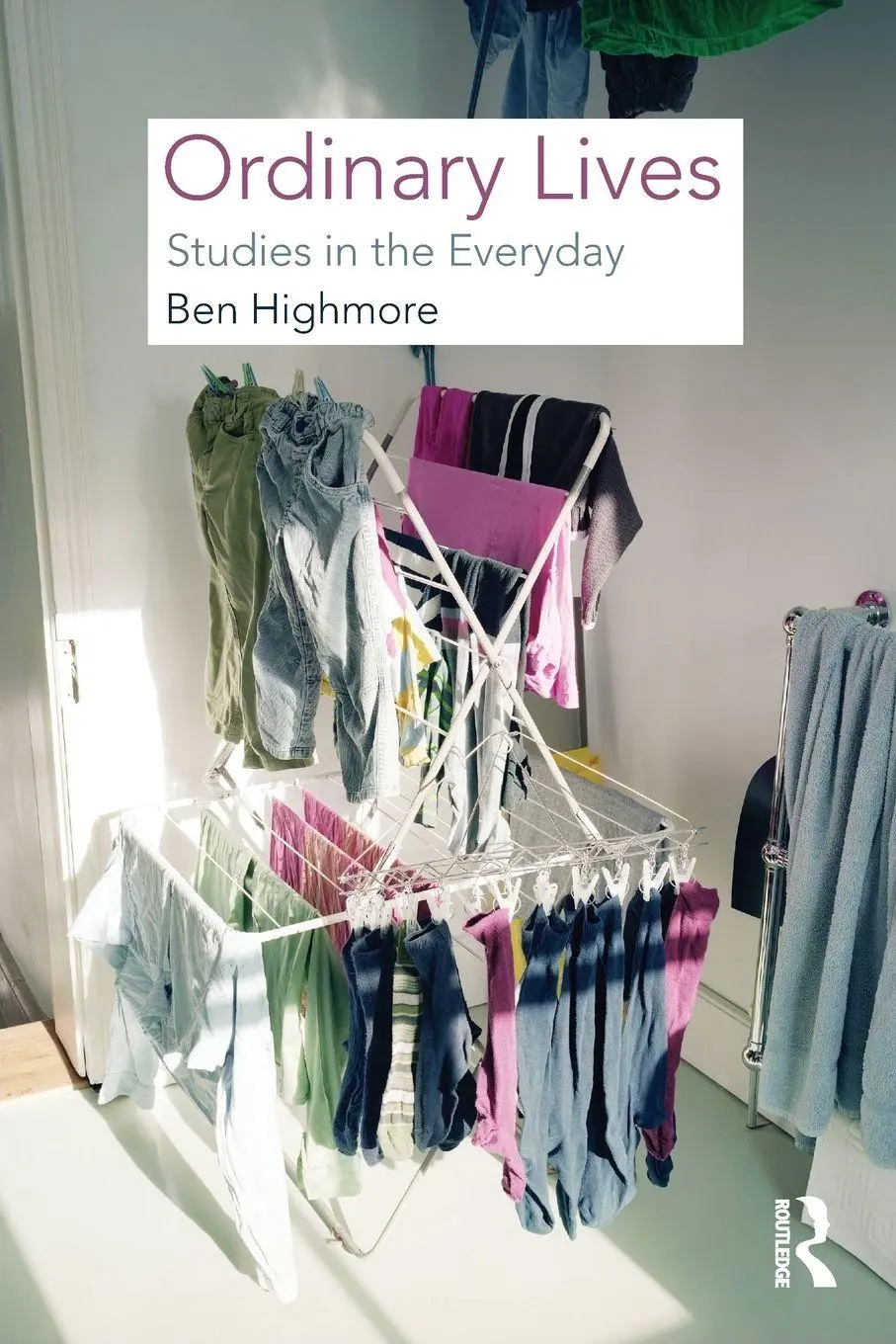 Cover: 9780415461870 | Ordinary Lives | Studies in the Everyday | Ben Highmore | Taschenbuch
