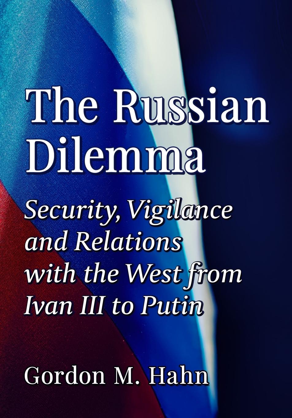Cover: 9781476681870 | The Russian Dilemma | Gordon M. Hahn | Taschenbuch | Paperback | 2021