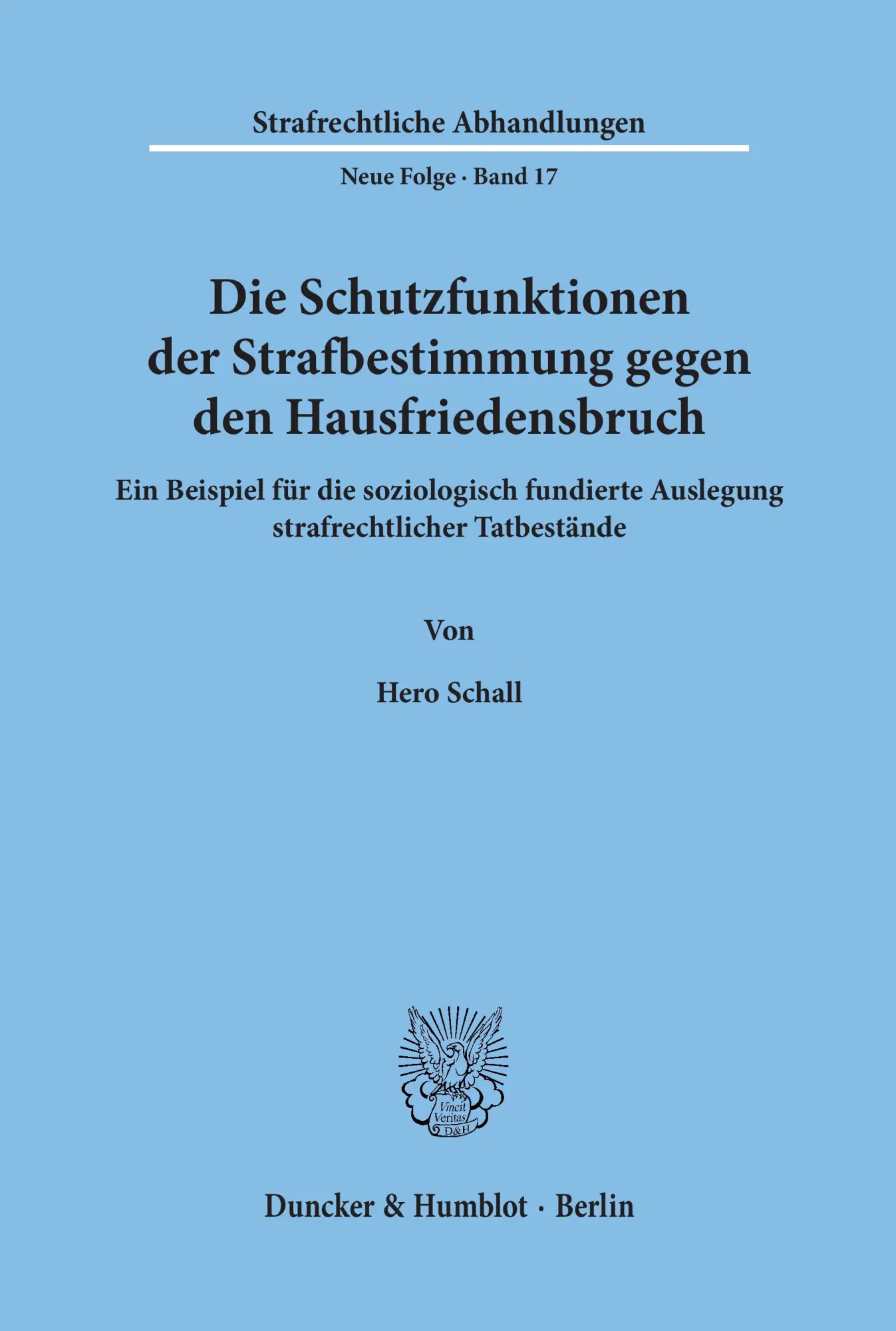 Cover: 9783428031870 | Die Schutzfunktionen der Strafbestimmung gegen den Hausfriedensbruch.