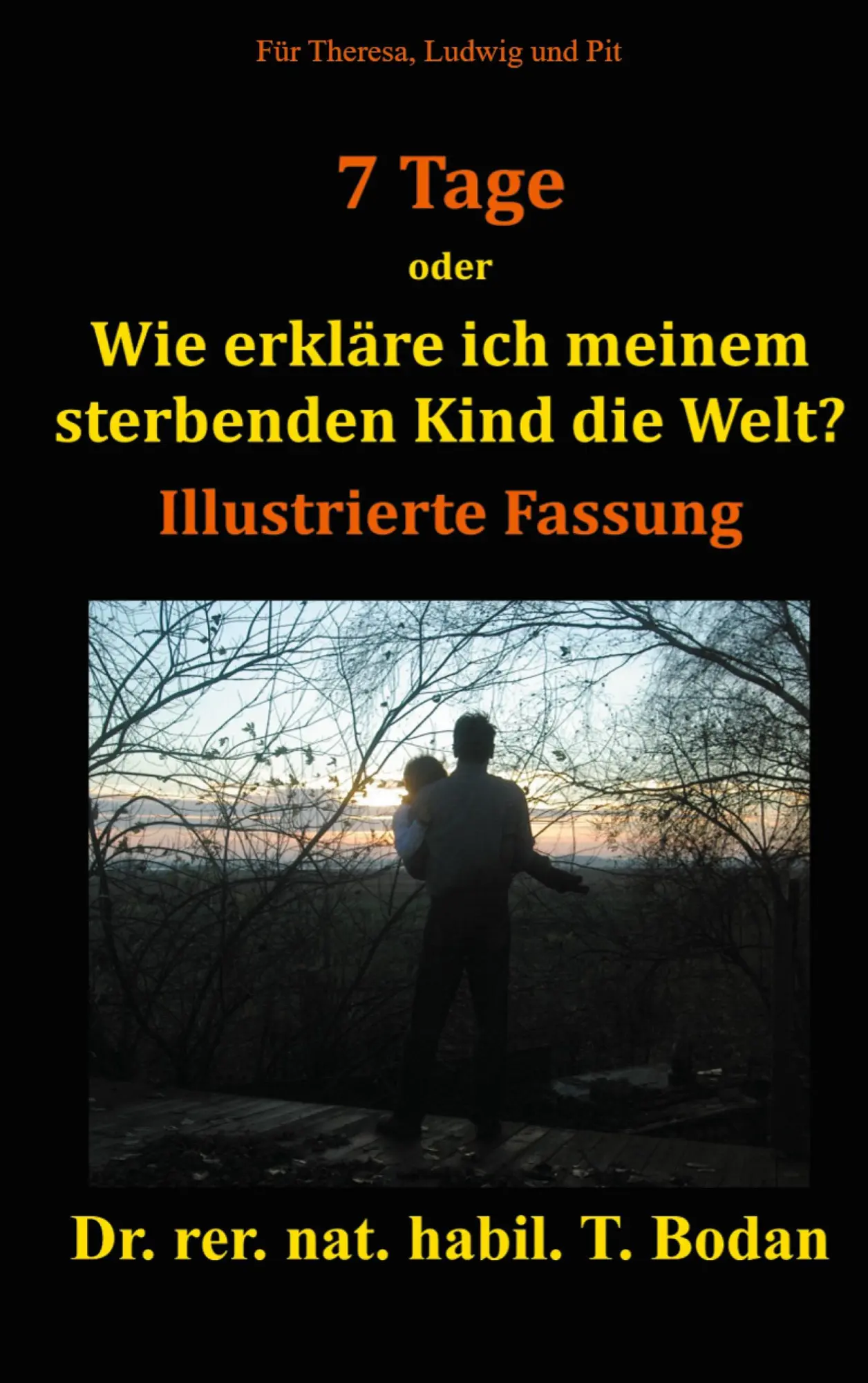 Cover: 9783753441870 | Sieben Tage | Wie erkläre ich meinem sterbenden Kind die Welt | Bodan
