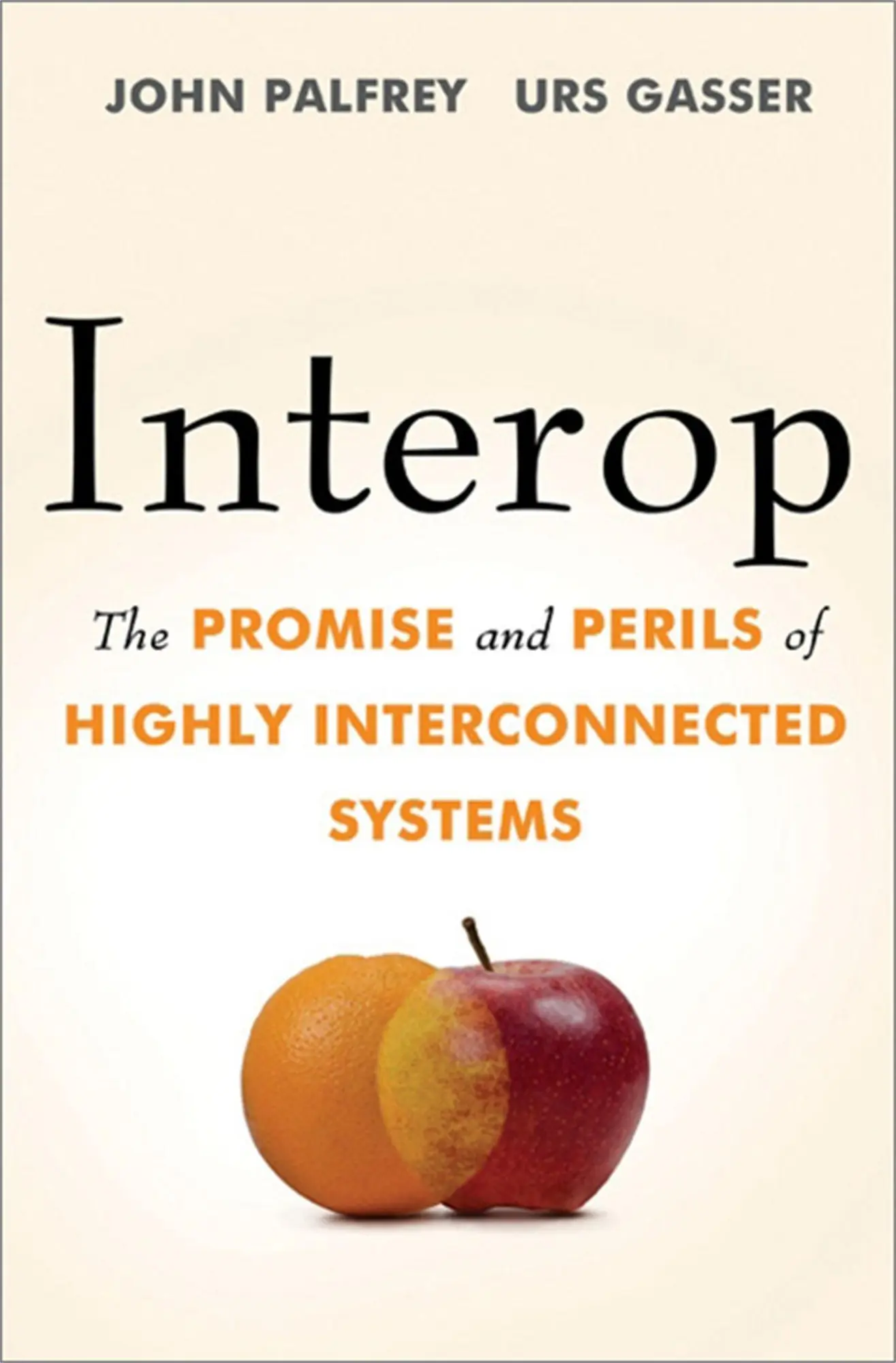 Cover: 9780465021970 | Interop | The Promise and Perils of Highly Interconnected Systems