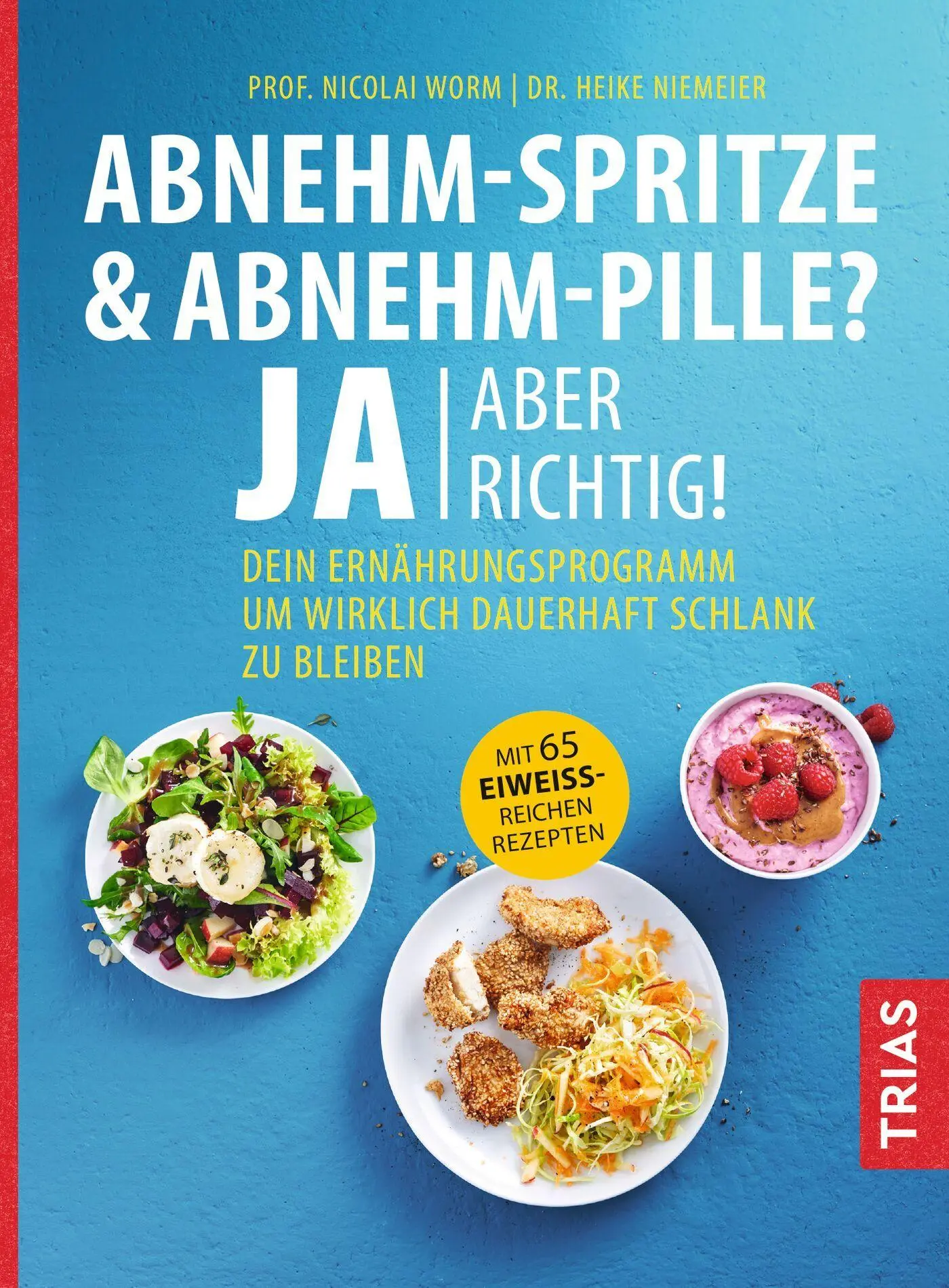 Cover: 9783432121970 | Abnehm-Spritze &amp; Abnehm-Pille? Ja, aber richtig! | Worm (u. a.) | Buch