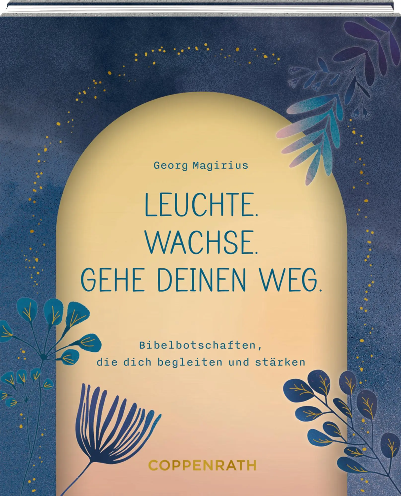 Cover: 9783649651970 | Leuchte. Wachse. Gehe deinen Weg. | Georg Magirius | Buch | 64 S.
