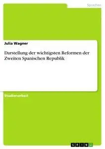 Cover: 9783656961970 | Darstellung der wichtigsten Reformen der Zweiten Spanischen Republik