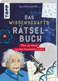 Cover: 9783735851970 | Das Wissenschafts-Rätselbuch - Über 100 Rätsel aus dem...
