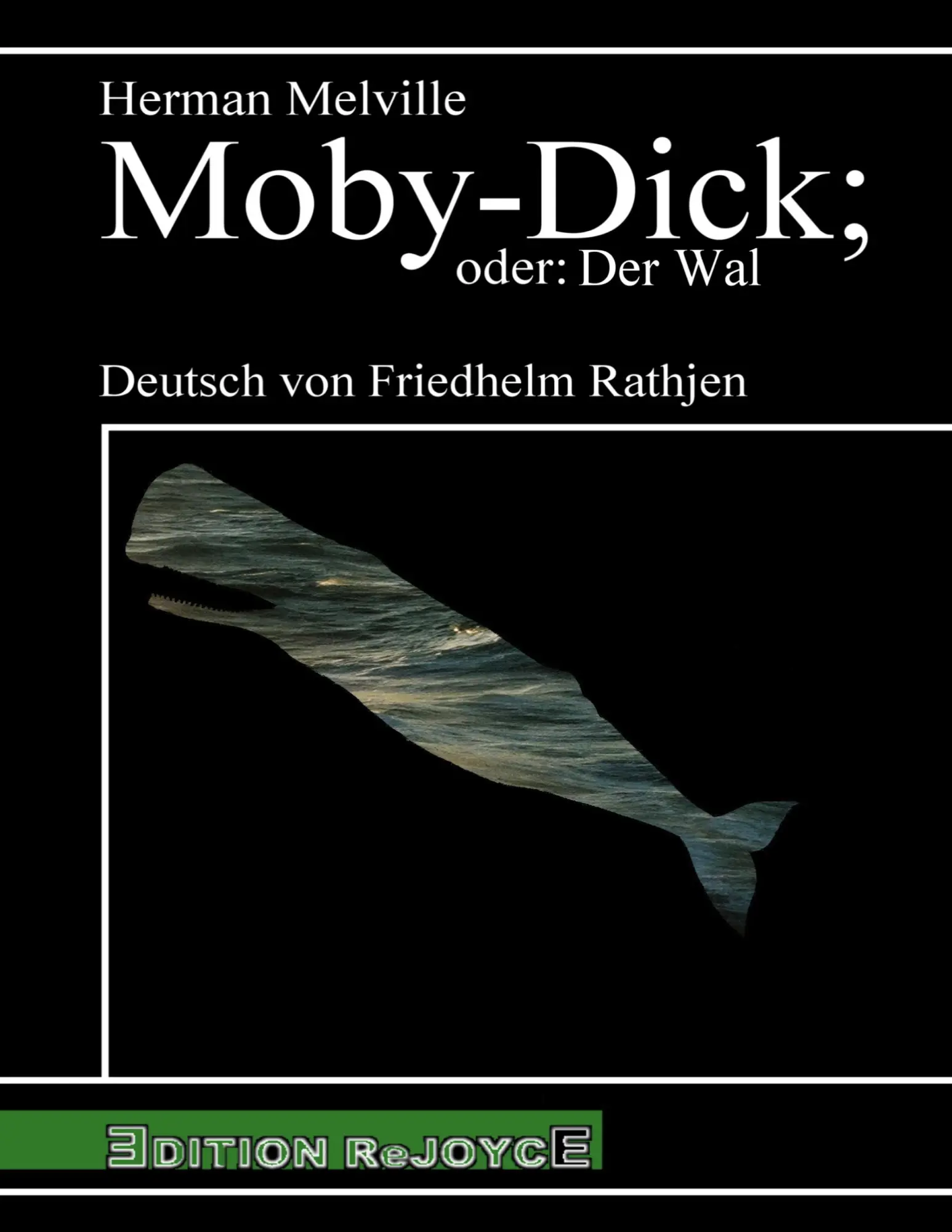 Cover: 9783947261970 | Moby-Dick; oder: Der Wal | Deutsch von Friedhelm Rathjen | Melville