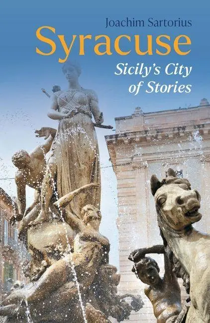 Cover: 9781914982170 | Syracuse | Sicily's City of Stories | Joachim Sartorius | Taschenbuch