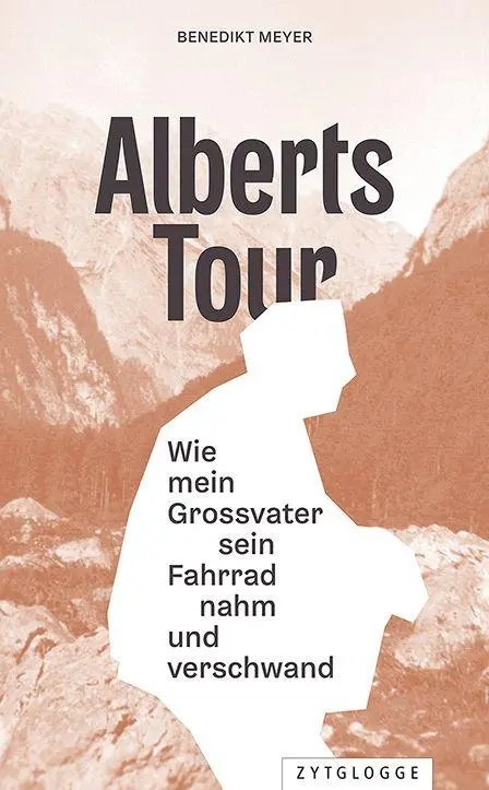 Cover: 9783729652170 | Alberts Tour | Wie mein Grossvater sein Fahrrad nahm und verschwand