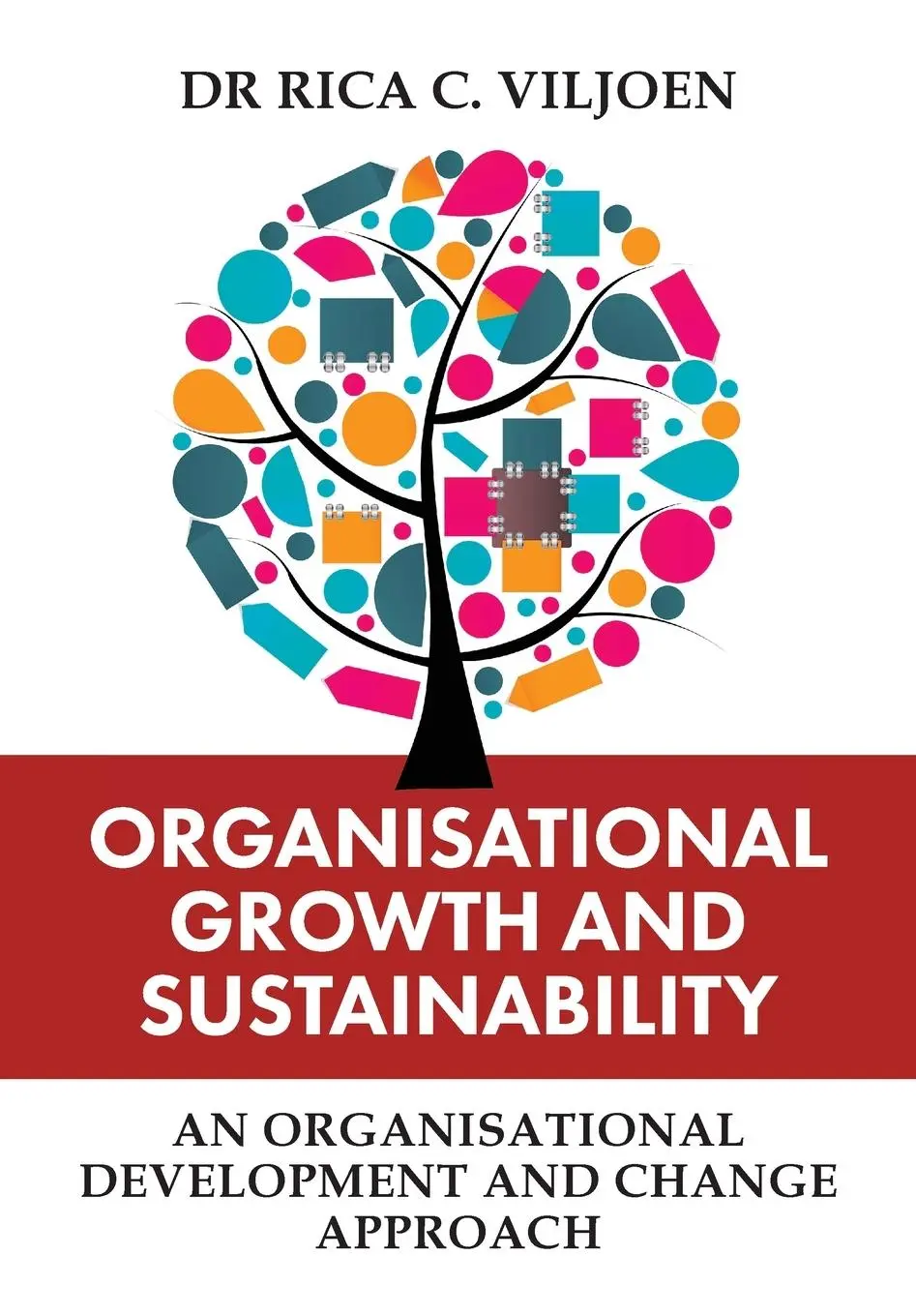Cover: 9781991272270 | ORGANISATIONAL GROWTH AND SUSTAINABILITY | Rica C Viljoen | Buch