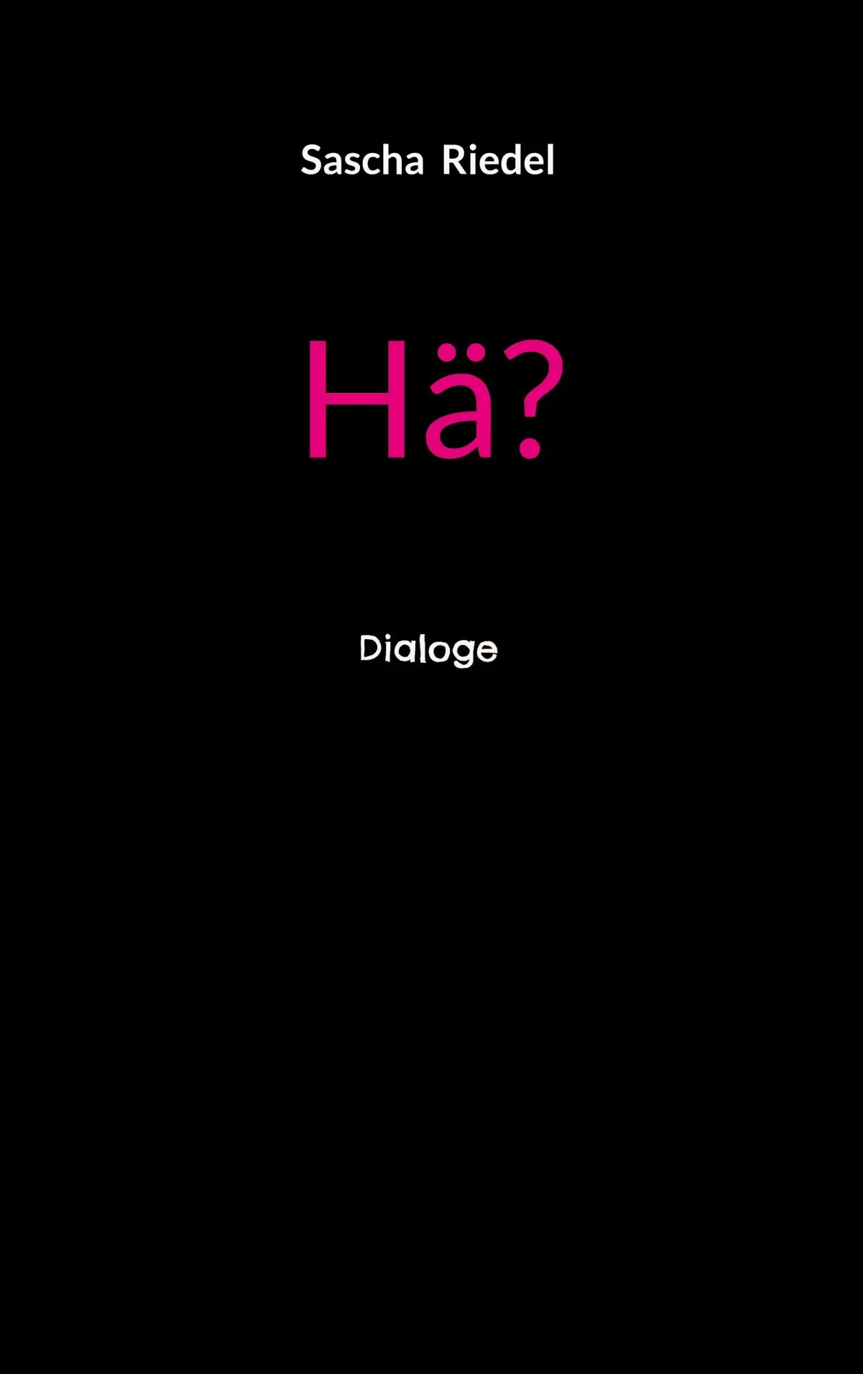 Cover: 9783695132270 | Hä? | Dialoge | Sascha Riedel | Taschenbuch | 130 S. | Deutsch | 2025