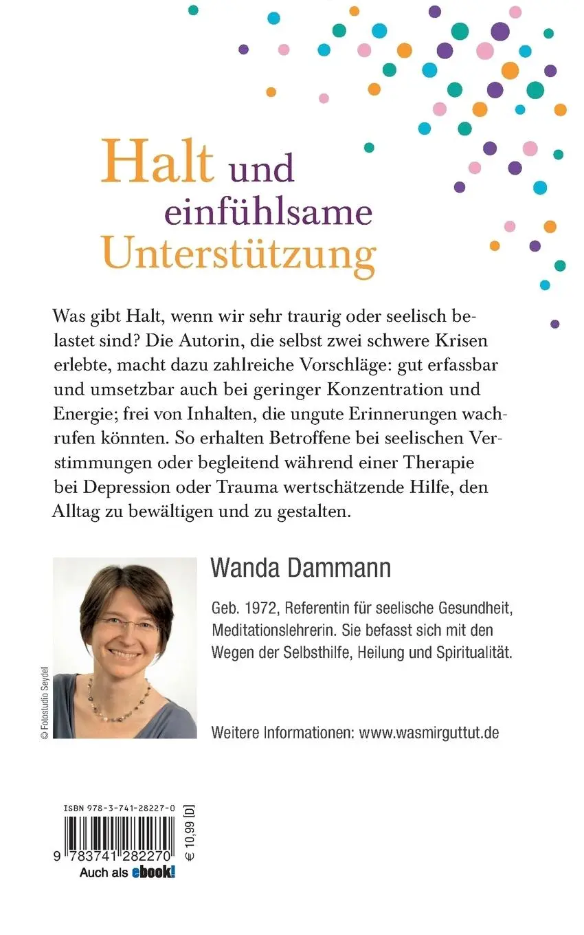 Rückseite: 9783741282270 | Was mir guttut, wenn meine Seele Hilfe braucht | Wanda Dammann | Buch