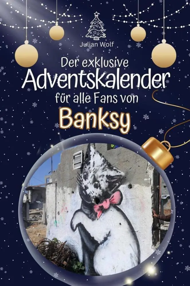 Cover: 9783759102270 | Der exklusive Adventskalender für alle Fans von Banksy | Julian Wolf