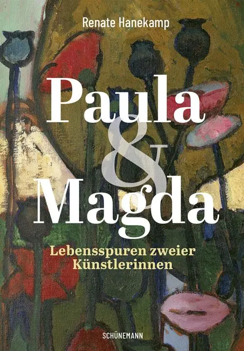 Cover: 9783796112270 | Paula und Magda | Lebensspuren zweier Künstlerinnen | Renate Hanekamp