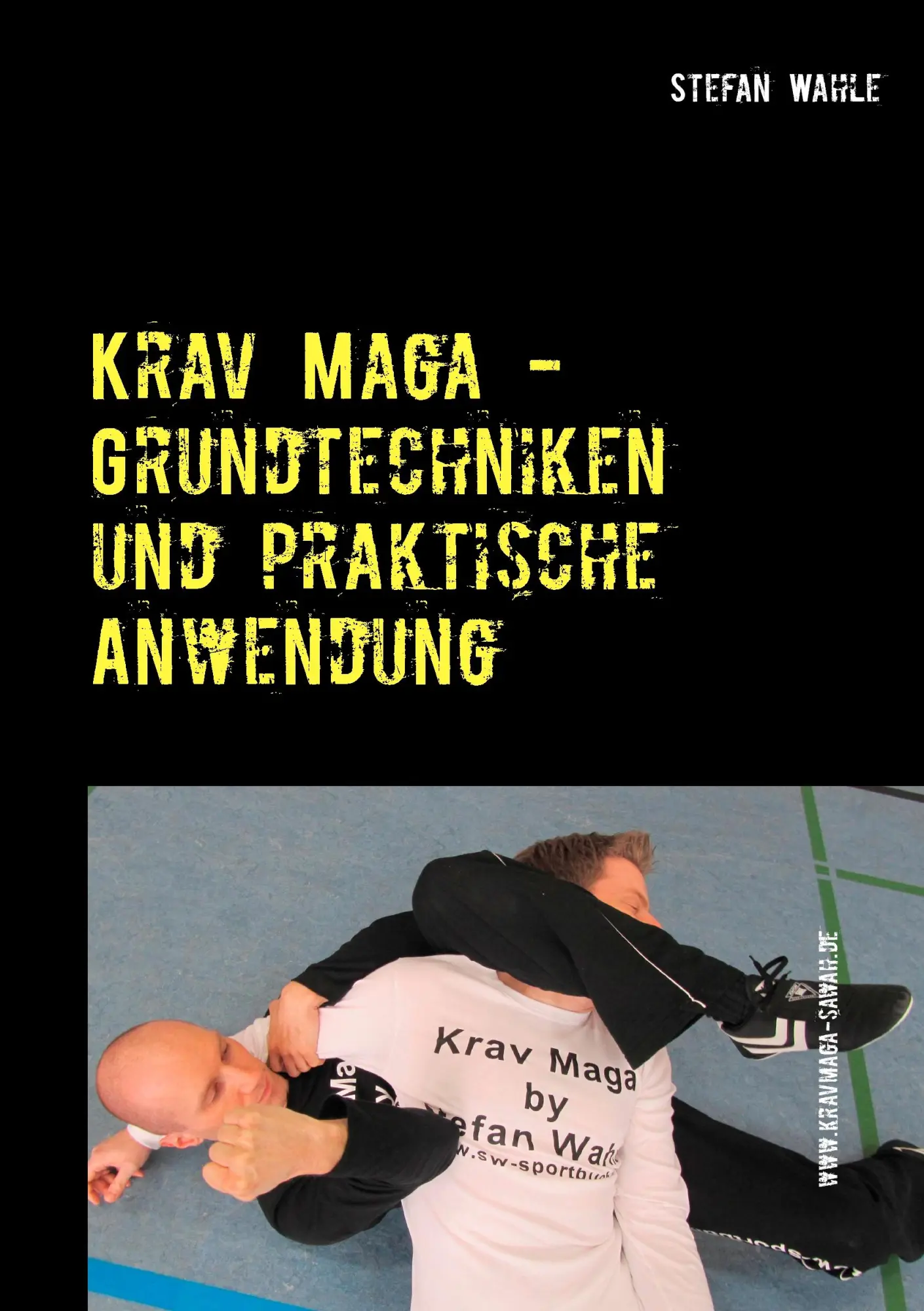 Cover: 9783848202270 | Krav Maga - Grundtechniken und praktische Anwendung | Stefan Wahle