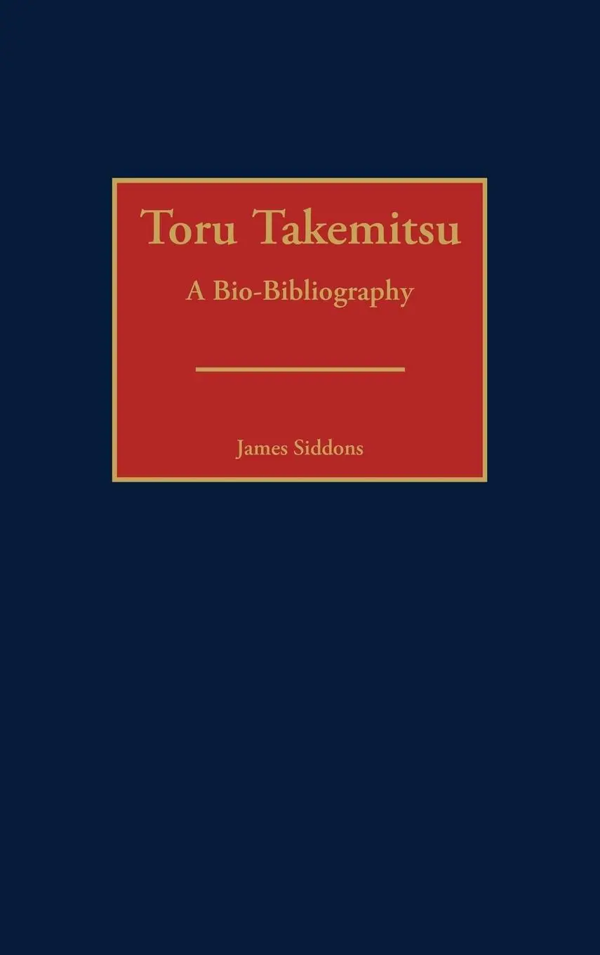 Cover: 9780313272370 | Toru Takemitsu | A Bio-Bibliography | James Siddons | Buch | Gebunden