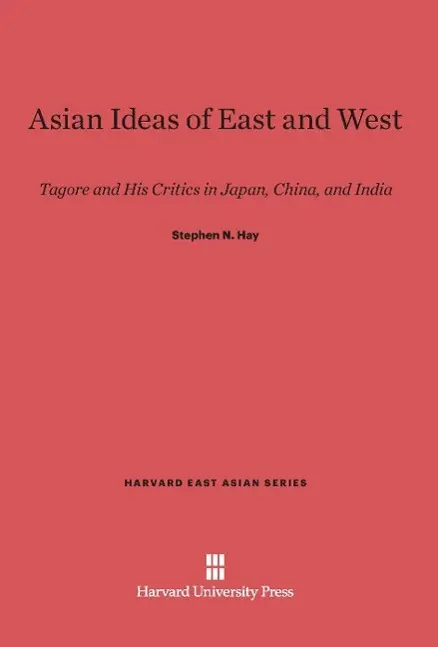 Cover: 9780674492370 | Asian Ideas of East and West | Stephen N. Hay | Buch | Englisch | 2014