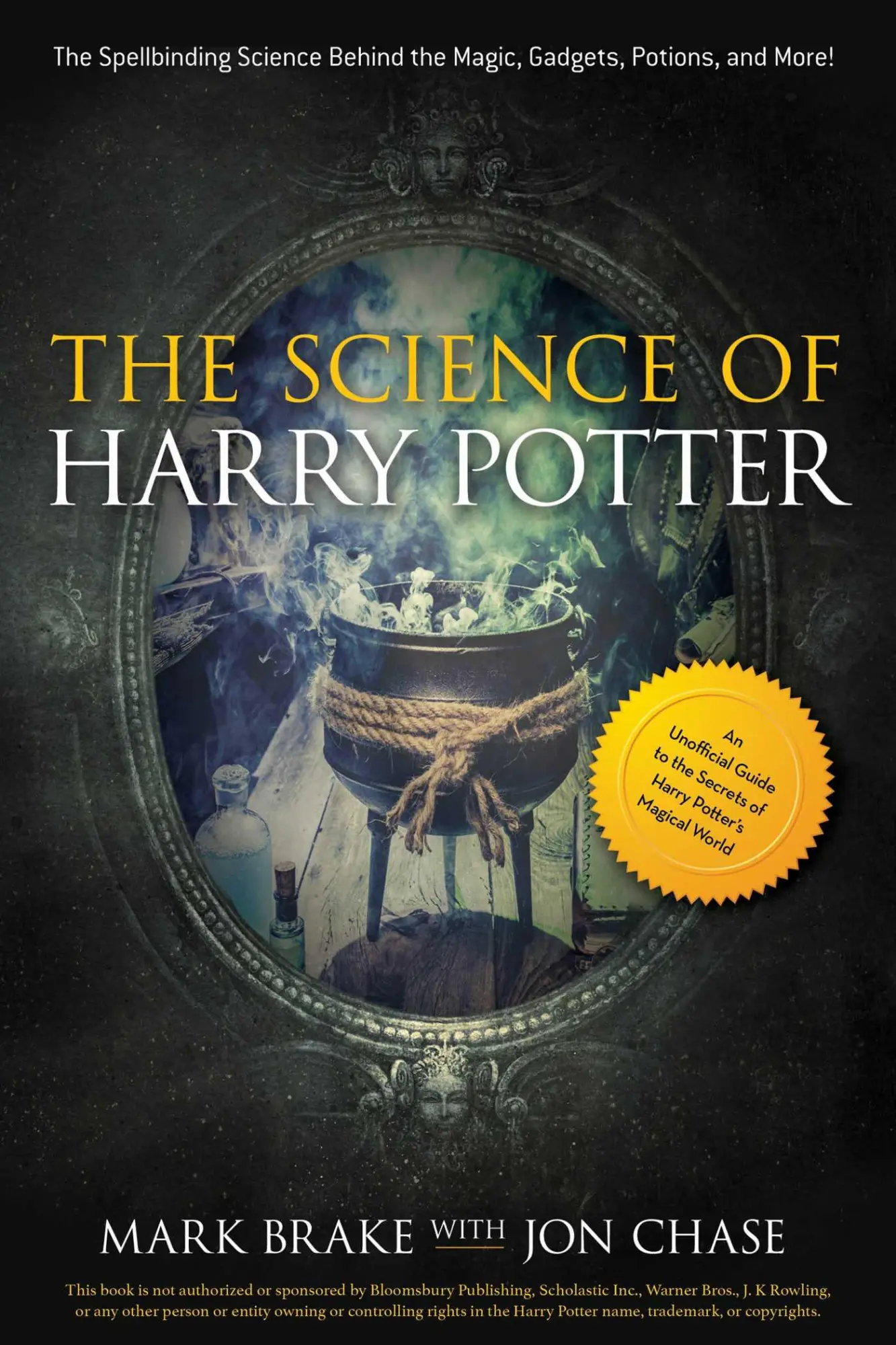 Cover: 9781631582370 | The Science of Harry Potter: The Spellbinding Science Behind the...