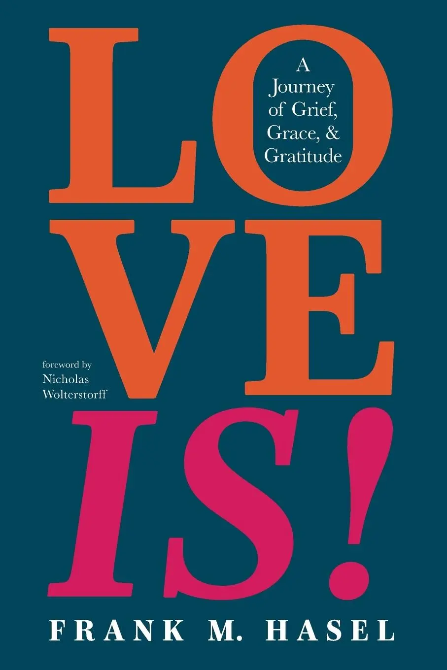 Cover: 9781666782370 | Love Is! | Frank M. Hasel | Taschenbuch | Englisch | 2024