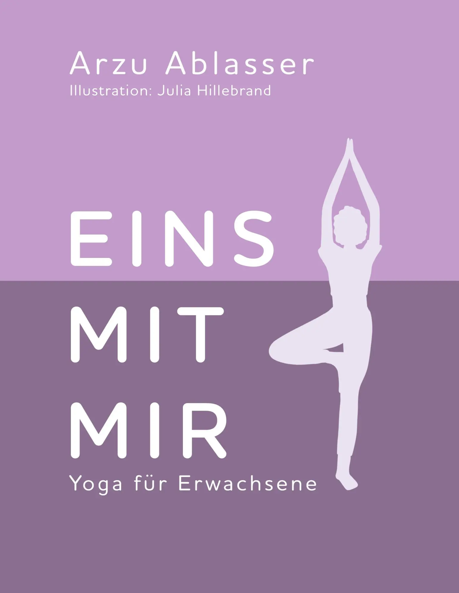 Cover: 9783347322370 | Eins mit mir | Yoga für Erwachsene | Arzu Ablasser | Taschenbuch
