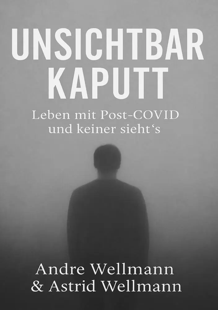 Cover: 9783384572370 | Unsichtbar Kaputt | Leben Mit Post-Covid und keiner sieht`s. DE | Buch