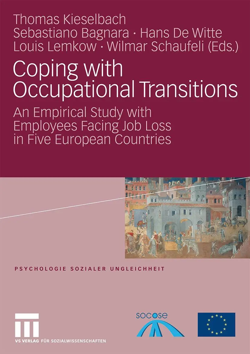 Coping with Occupational Transitions: An Empirical Study with Employees Facing Job Loss in Five European Countries (Psychologie sozialer Ungleichheit)
