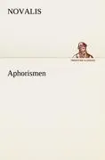 Cover: 9783842492370 | Aphorismen | Novalis | Taschenbuch | Paperback | 100 S. | Deutsch