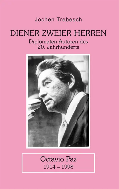 Cover: 9783865572370 | Diener zweier Herren. Octavio Paz | Jochen Trebesch | Deutsch | 2010
