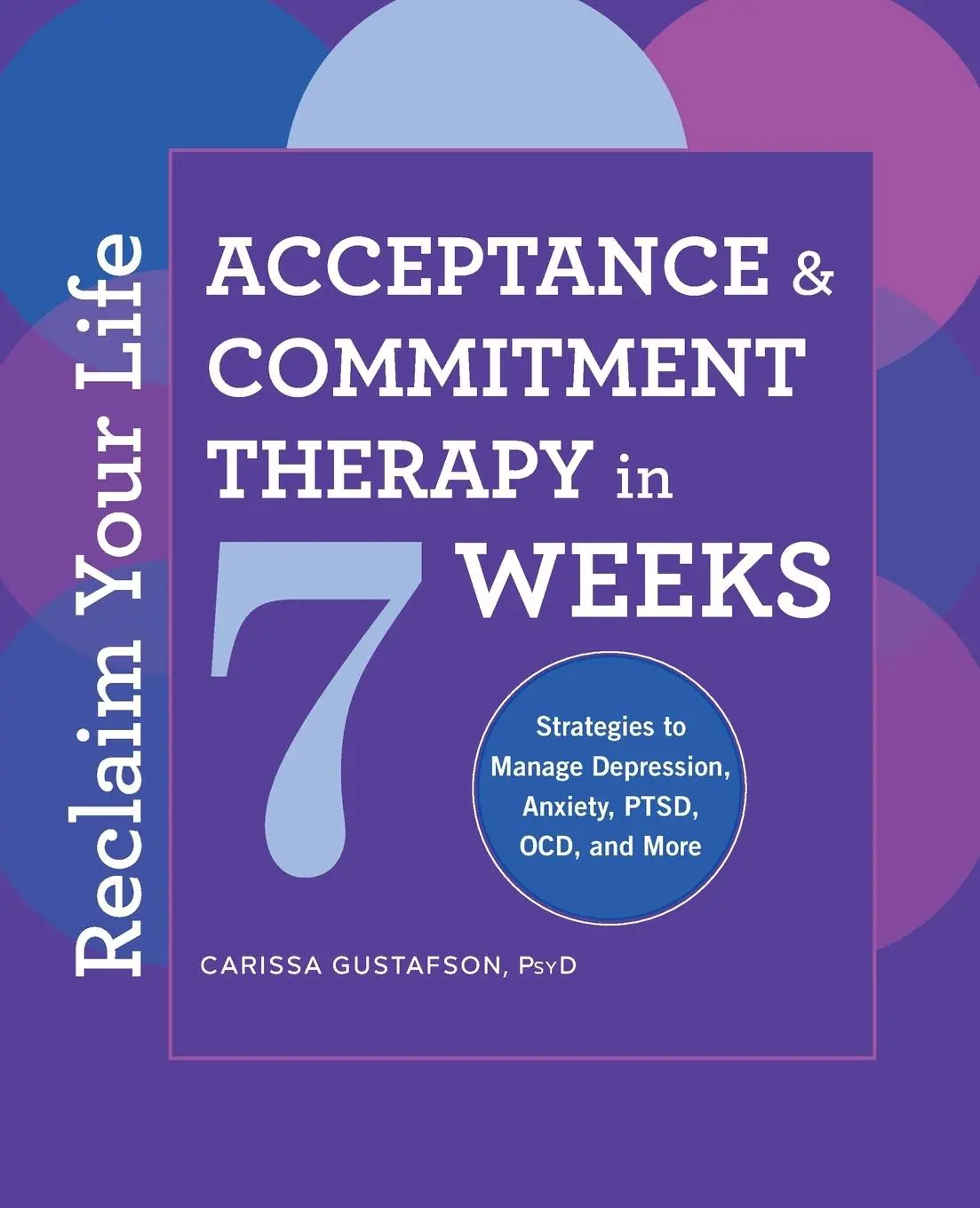 Cover: 9781646112470 | Reclaim Your Life | Acceptance and Commitment Therapy in 7 Weeks